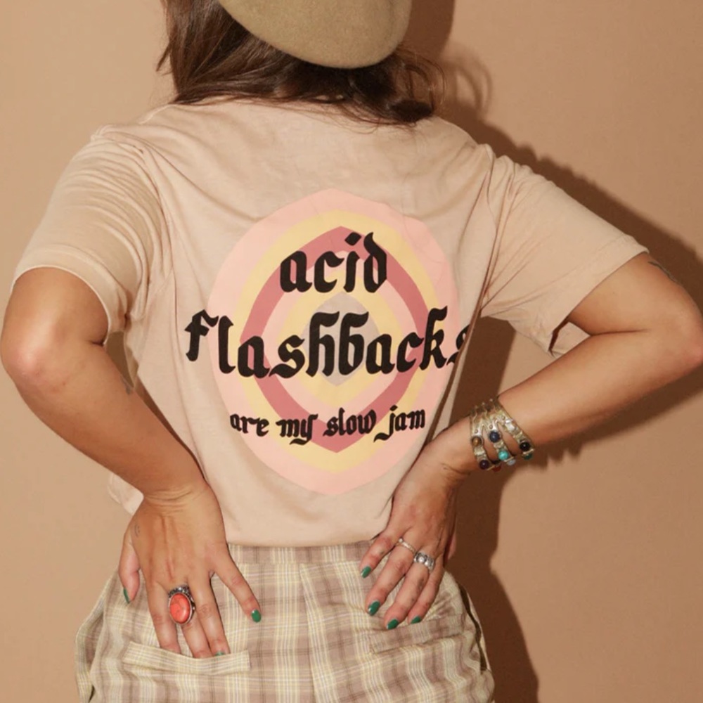 🌈 ACID FLASHBACKS ARE MY SLOW JAMS • brand new original• sugarhigh lovestoned